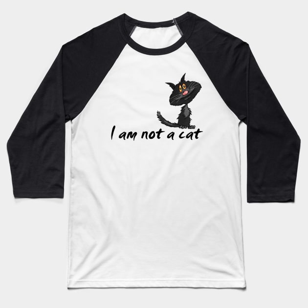 I am not a cat Baseball T-Shirt by Glukoejik